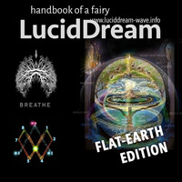 LucidDream Audiobook 5-2/7 FLAT-EARTH, GIANT-TREES, Vortex-Math, Prana-Breath, Dimensionshift by Kess Zerogravity