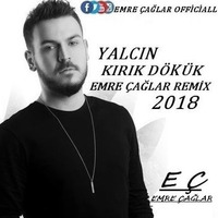 Yalçın - Kırık Dökük [Emre Çağlar Remix 2018] by Emre Çağlar Officiall ✪