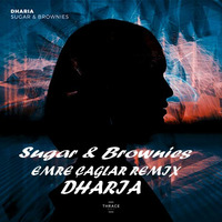 Dharia - Sugar & Brownies [Emre Çağlar Remix 2019] by Emre Çağlar Officiall ✪