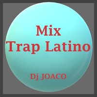 Mix Trap Latino (Dj JOACO) by Dj JOACO