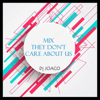 Mix They Don't Care About Us (Dj JOACO) by Dj JOACO