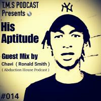 The Majestic Sensations #014 His Aptitude Guest mix by Chavi (Abduction House Podcast) by The Majestic Sensations Podcast