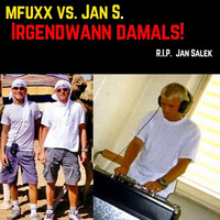 mfuxx & Jan S. - Live @ Irgendwann damals! by mfuxx