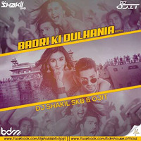 Badri Ki Dulhania (REMIX)-DJ SHAKIL SKB &amp; OJIT by DJ OJIT