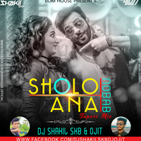 Sholo Ana (Tapori Mix)-DJ SHAKIL SKB & OJIT by DJ OJIT