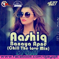 Aashiq Banaya Aapne -  HS 4 (Chill The Love Mix)- DJ OJIT by DJ OJIT