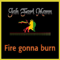 jah_fari_mann-fire_gonna_burn by selekta bosso