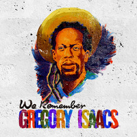 We Remember Gregory Isaacs -DJ SCANF by Dj ScanF