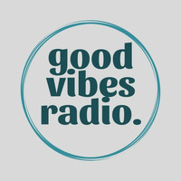 Good Vibes Radio Show 007 - 1st hour with Poski Average Joe by Good Vibes Radio Podcasts