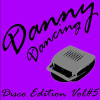 Danny Dancing - Disco Edition Vol#6 by Danny Dancing