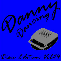 Danny Dancing - Disco Edition Vol#4 by Danny Dancing