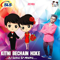 Kitni Bechain Hoke Remix Dj Suraj Sp Mixing by deejay suraj