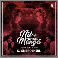 Nit Khair Manga (Raid) DJ Sb Brother Remix by DJ SbBrothers