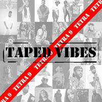 Taped vibes Tetra 9 Music by Tetra 9 Music