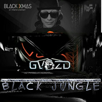 GVOZD - BLACK JUNGLE (BlackXmas studioversion) by GVOZD