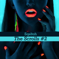 Sqeltah - The Scrolls #2 by Sqeltah
