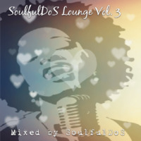 SoulfulDoS Lounge Vol. 3 by SoulfulDoS