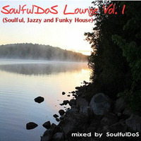 SoulfulDoS Lounge Vol. 1 by SoulfulDoS