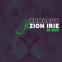 Komadub meets Alphadub ft. Zion Irie - Do Good (teaser mix) by Dubophonic Records