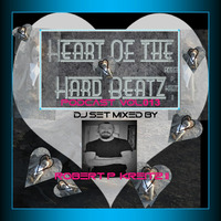 Heart of the Hard Beatz Podcast . Vol  015 by Robert P Kreitz II