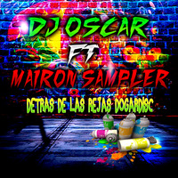 Tras Las Rejas - Dogar Disc (Mairon Sampler) Ft (Dj Oscar) by MaironSampler