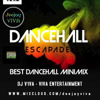 DANCEHALL escapade MiniMix [VIVA ENTERTAINMENT] EPS 1 by DJ BIG-E 🇰🇪