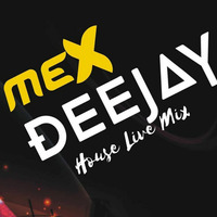 Mex Rado Live House Mix by Mile Master