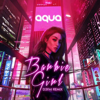 Barbie Girl (D3FAI Remix) by DJRAMESH RMX II