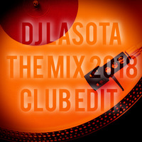 The Mix 2018 Club Edition - Dj Lasota by Dj Lasota