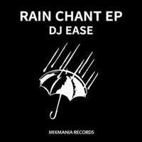 Rain Chant EP By Dj Ease