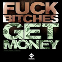 Two words, fuck bitches, get money (hip hop mix) by Potential Money