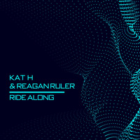 kat H & Reagan Ruler - Ride Along by Reagan Ruler