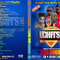 Dj Dixon - Ug Hits #1 - Dream Team Music Ug by Dj Dixon