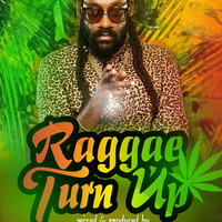 Raggae Turn Up - DJ Dixon - Dream Team Music Ug by Dj Dixon
