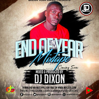 Dj Dixon - End Of Year Mixtape - Dream Team Music Ug by Dj Dixon