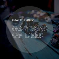 Gardens Of Deep #2nd Apple Guest Mix By Giant Gruv by Gardens Of Deep