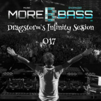 Dragstorm's Infinity Session 017 (www.morebass.com) by DJ Dragstorm