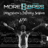 Dragstorm's Infinity Session 016 (www.morebass.com) by DJ Dragstorm