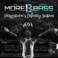Dragstorm's Infinity Session 014 (www.morebass.com) by DJ Dragstorm