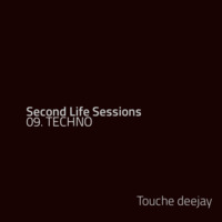Second Life session 09 Techno mix by Touche