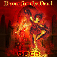 Dance for the Devil by OMCB