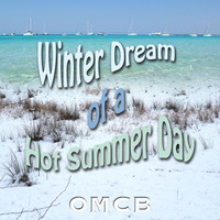 Winter Dream of a Hot Summer Day by OMCB