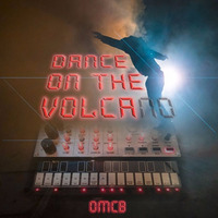 Dance On The Volca by OMCB