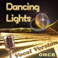 Dancing Lights [Vocal Version] by OMCB