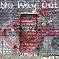 No Way Out by OMCB