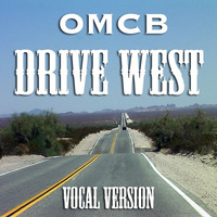 Drive West [Vocal Version] by OMCB