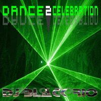 Dance Celebration 2 By DJ Black Rio by Black Rio