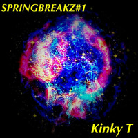 Spring Breakz#1 by Kinky T