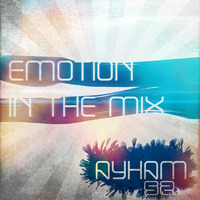 Ayham52 - Emotion In The Mix 050 [ReOrder Guestmix] (As Played On Trance-Energy Radio) by Ayham52