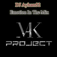 Emotion In The Mix [Mixed By Ayham52] by Ayham52